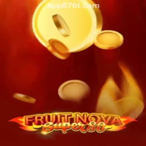 A Comprehensive Guide to FruitNovaSuper80