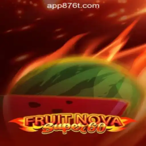FruitNovaSuper60: The Gaming Revolution by 876T.COM Oficial Slots Brasil #1
