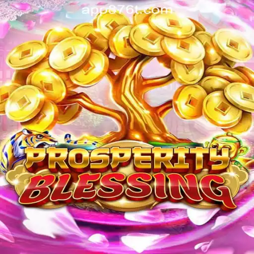 ProsperityBlessing: Discover the Ultimate Slot Experience at 876T.COM Oficial Slots Brasil #1